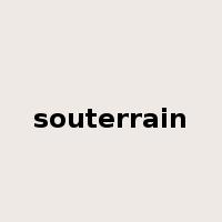 souterrain是什么意思