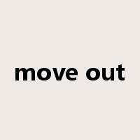 move out是什么意思