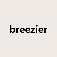 breezier是什么意思