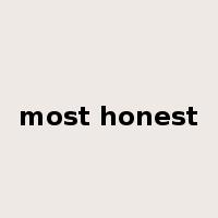 most honest是什么意思
