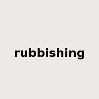 rubbishing是什么意思