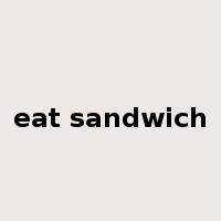 eat sandwich是什么意思