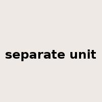 separate unit是什么意思