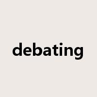 debating是什么意思