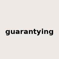 guarantying是什么意思
