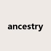 ancestry是什么意思