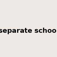 separate school是什么意思