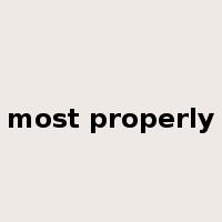 most properly是什么意思