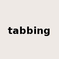 tabbing是什么意思