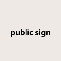 public sign是什么意思