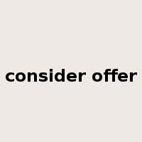 consider offer是什么意思