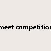 meet competition是什么意思
