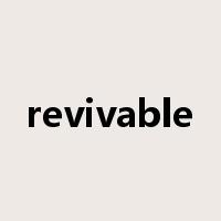 revivable是什么意思