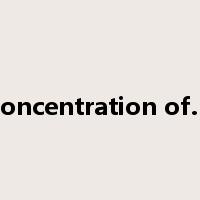 concentration of…是什么意思