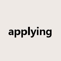 applying是什么意思