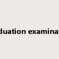 graduation examination是什么意思