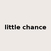 little chance是什么意思