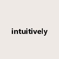 intuitively是什么意思