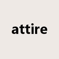 attire是什么意思
