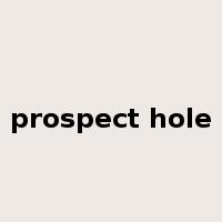 prospect hole是什么意思