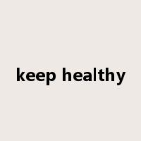 keep healthy是什么意思