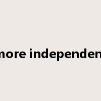 more independent是什么意思