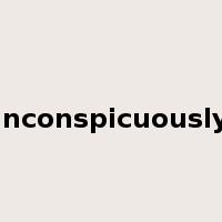 inconspicuously是什么意思