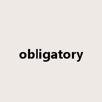 obligatory是什么意思