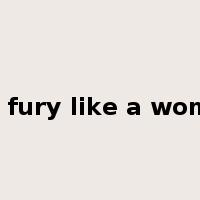 hell hath no fury like a woman scorned是什么意思
