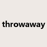 throwaway是什么意思