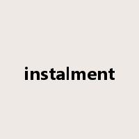 instalment是什么意思
