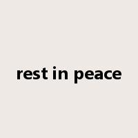 rest in peace是什么意思