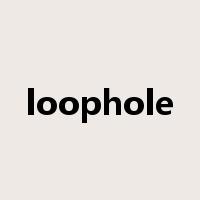 loophole是什么意思