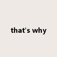 that's why是什么意思