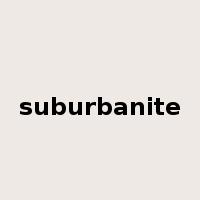 suburbanite是什么意思