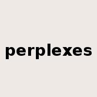 perplexes是什么意思