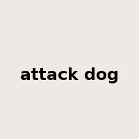attack dog是什么意思