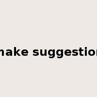 make suggestion是什么意思
