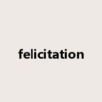 felicitation是什么意思