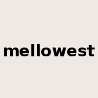 mellowest是什么意思