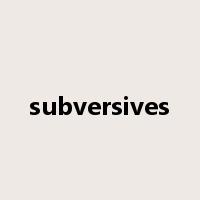 subversives是什么意思