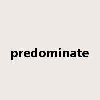 predominate是什么意思