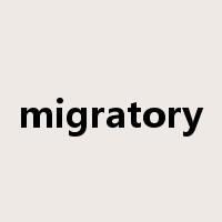 migratory是什么意思