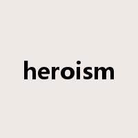 heroism是什么意思