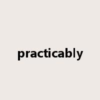 practicably是什么意思