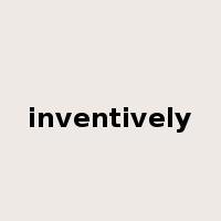 inventively是什么意思