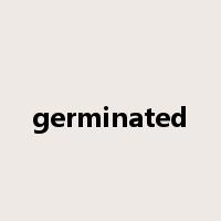 germinated是什么意思