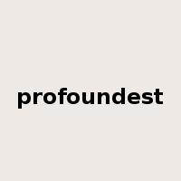 profoundest是什么意思