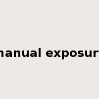 manual exposure是什么意思