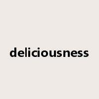 deliciousness是什么意思